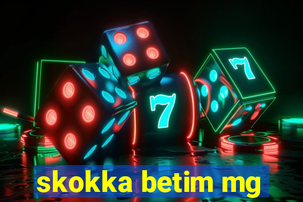skokka betim mg